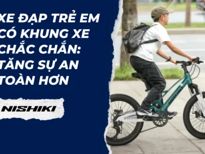 Xe đạp trẻ em có khung xe chắc chắn: Tăng sự an toàn hơn