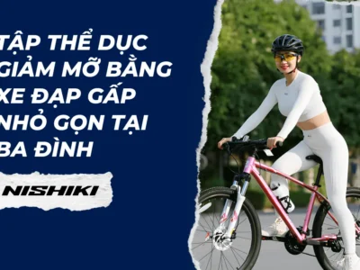 Tập thể dục giảm mỡ bằng xe đạp gấp nhỏ gọn tại Ba Đình