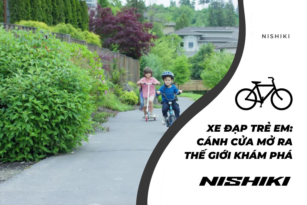 Xe đạp trẻ em: Cánh cửa mở ra thế giới khám phá
