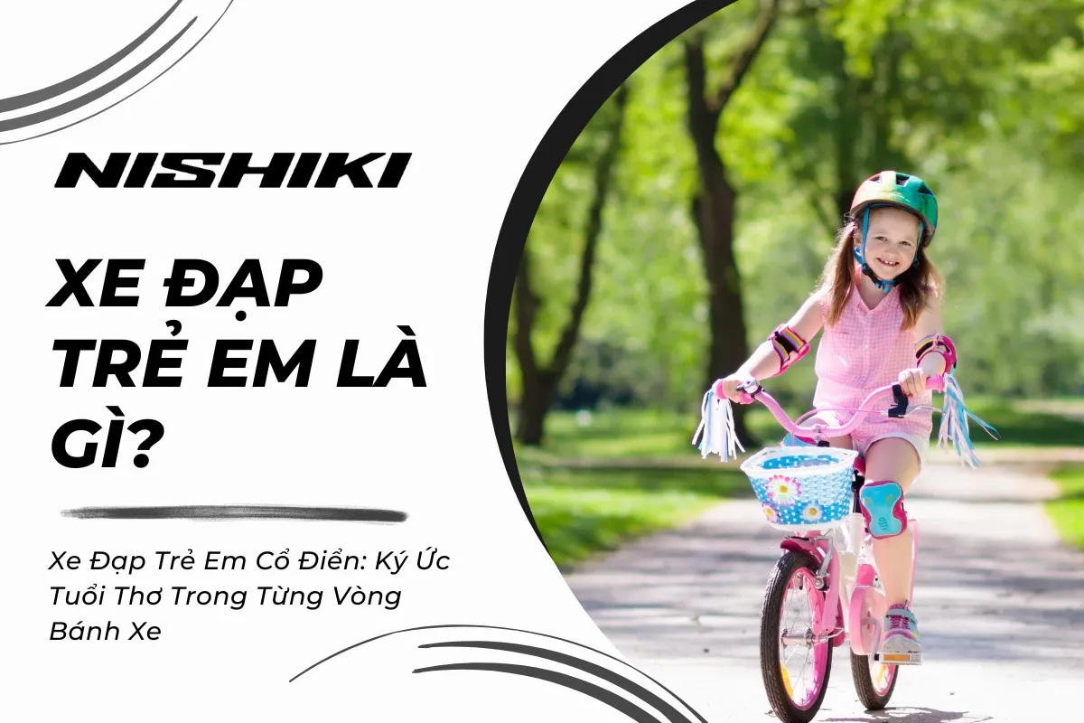 Xe Đạp Trẻ Em Cổ Điển: Ký Ức Tuổi Thơ Trong Từng Vòng Bánh Xe Xe Đạp Trẻ Em Cổ Điển: Ký Ức Tuổi Thơ Trong Từng Vòng Bánh Xe
