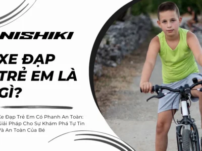 Xe Đạp Trẻ Em Có Phanh An Toàn: Giải Pháp Cho Sự Khám Phá Tự Tin Và An Toàn Của Bé