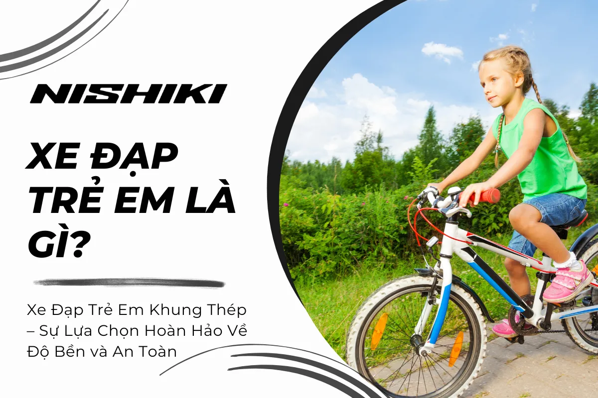 Xe Đạp Trẻ Em Khung Thép – Sự Lựa Chọn Hoàn Hảo Về Độ Bền và An Toàn Xe Đạp Trẻ Em Khung Thép – Sự Lựa Chọn Hoàn Hảo Về Độ Bền và An Toàn
