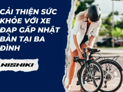 Cải thiện sức khỏe với xe đạp gấp Nhật Bản tại Ba Đình