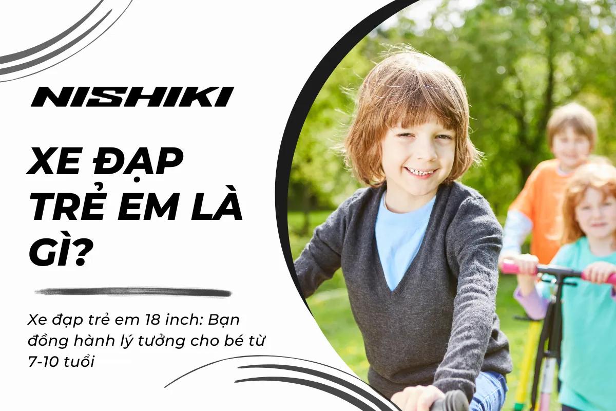 Xe đạp trẻ em 18 inch: Bạn đồng hành lý tưởng cho bé từ 7-10 tuổi Xe đạp trẻ em 18 inch: Bạn đồng hành lý tưởng cho bé từ 7-10 tuổi