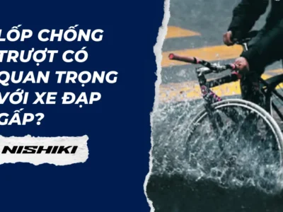 Lốp chống trượt có quan trọng với xe đạp gấp?