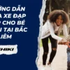 Hướng dẫn mua xe đạp gấp cho bé trai tại Bắc Từ Liêm