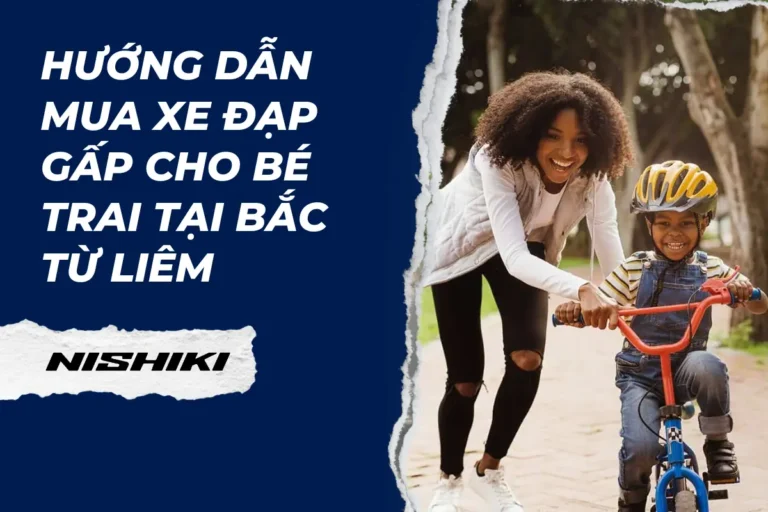 Hướng dẫn mua xe đạp gấp cho bé trai tại Bắc Từ Liêm