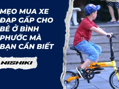 Mẹo mua xe đạp gấp cho bé ở Bình Phước mà bạn cần biết