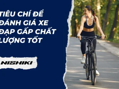 Tiêu chí để đánh giá xe đạp gấp chất lượng tốt