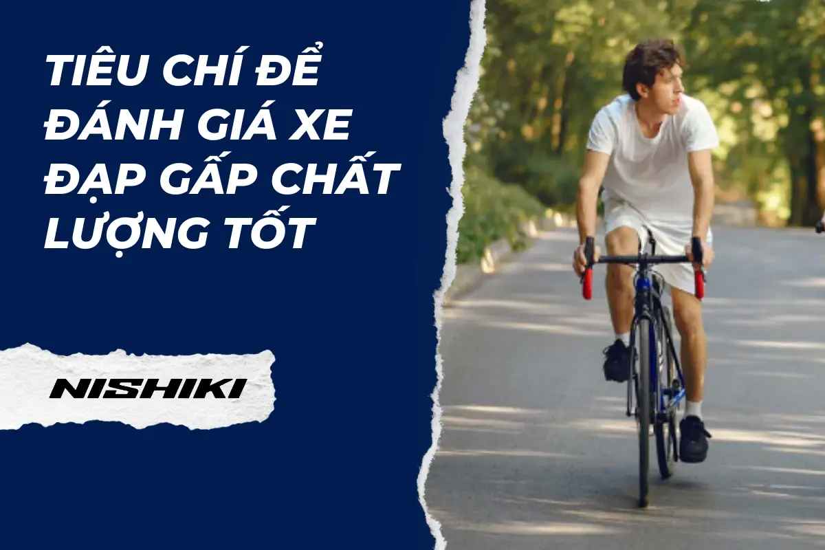Tiêu chí để đánh giá xe đạp gấp chất lượng tốt Tiêu chí để đánh giá xe đạp gấp chất lượng tốt