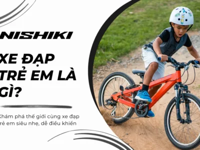 Khám phá thế giới cùng xe đạp trẻ em siêu nhẹ, dễ điều khiển
