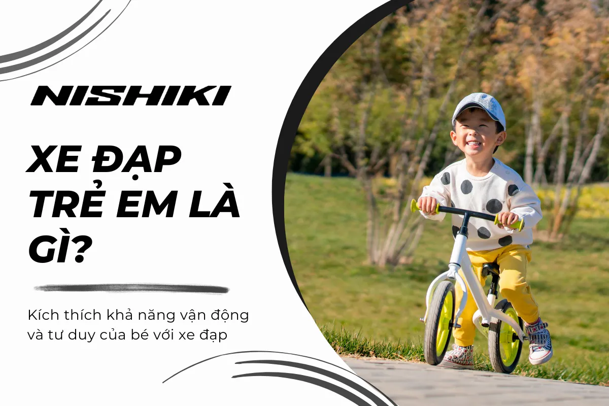 Kích thích khả năng vận động và tư duy của bé với xe đạp