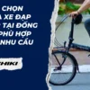 Lựa chọn mua xe đạp gấp tại Đống Đa phù hợp với nhu cầu