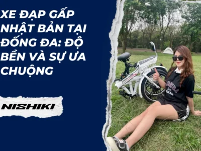 Xe đạp gấp Nhật Bản tại Đống Đa: Độ bền và sự ưa chuộng