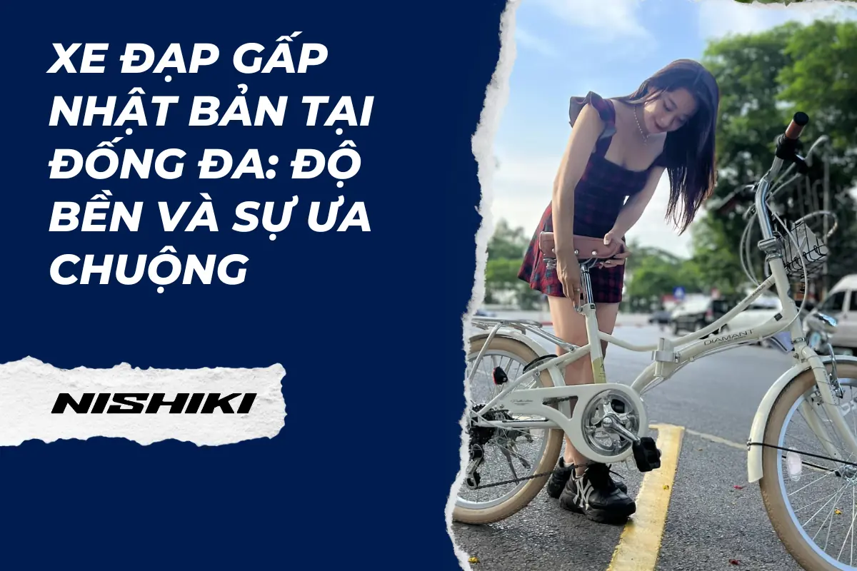 Xe đạp gấp Nhật Bản tại Đống Đa: Độ bền và sự ưa chuộng Xe đạp gấp Nhật Bản tại Đống Đa: Độ bền và sự ưa chuộng