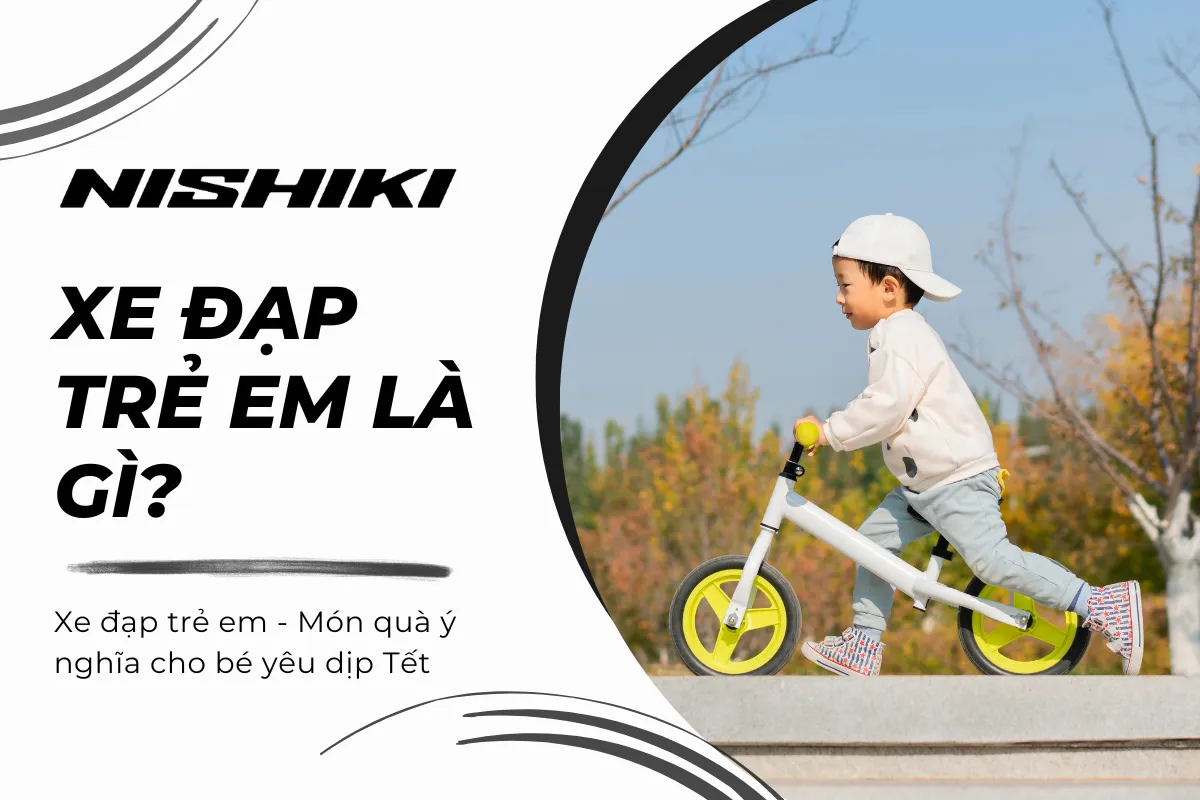 Xe đạp trẻ em - Món quà ý nghĩa cho bé yêu dịp Tết