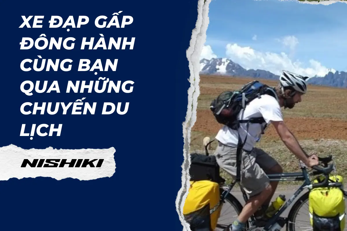 Xe đạp gấp đông hành cùng bạn qua những chuyến du lịch Xe đạp gấp đông hành cùng bạn qua những chuyến du lịch