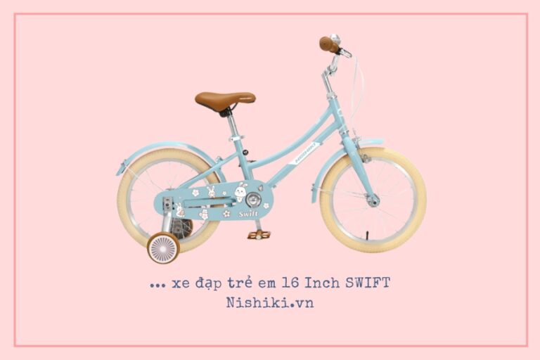 Xe Đạp Trẻ Em SWIFT 16 INCH – Chiếc Xe Đầu Tiên An Toàn, Đẹp Và Bền Cho Bé Yêu Nhà Bạn Năm 2026