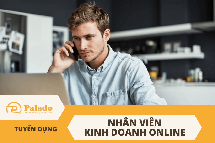 PALADO Tuyển Dụng: Nhân Viên Kinh Doanh Online