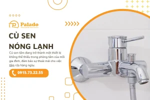 Củ sen nóng lạnh nên dùng loại nào Lắp đặt củ sen nóng lạnh ra sao
