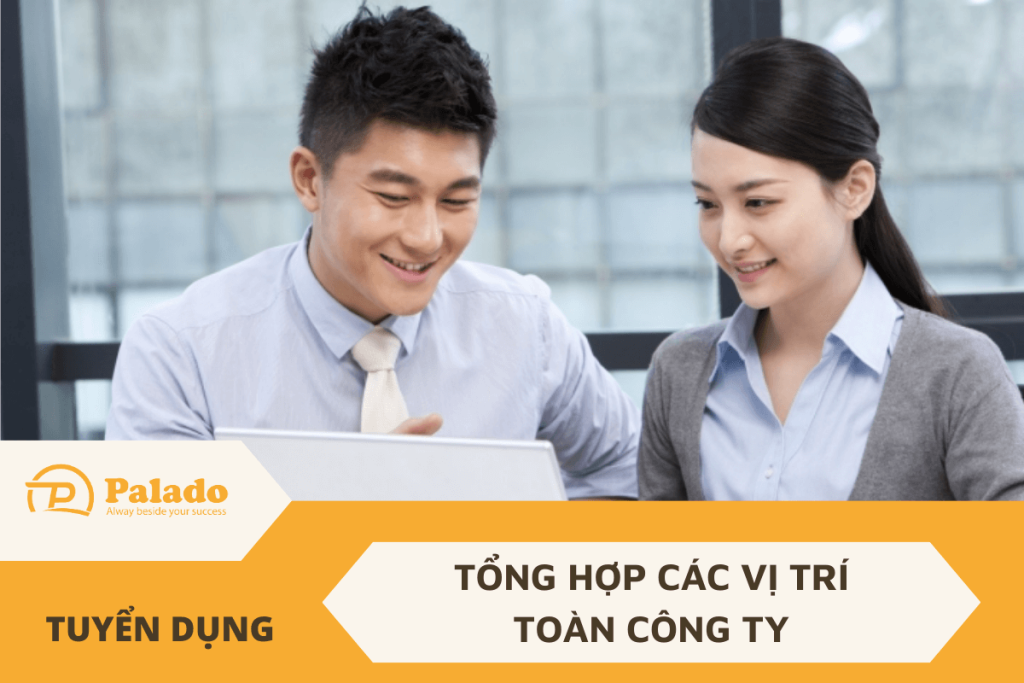 Palado Việt Nam: Tuyển dụng các vị trí toàn công ty