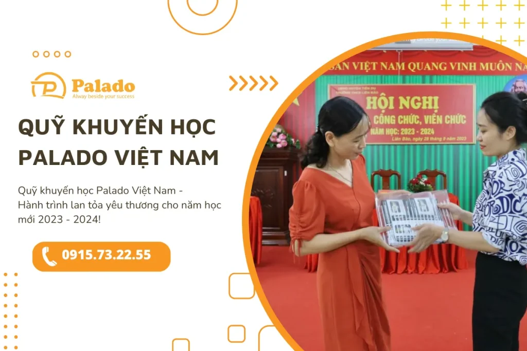 Quỹ khuyến học Palado Việt Nam - Hành trình lan tỏa yêu thương cho năm học mới 2023 - 2024