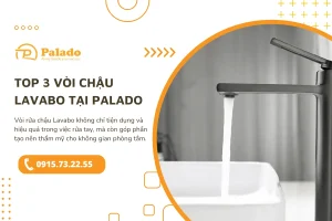 TOP 3 vòi chậu Lavabo tại Palado (1)