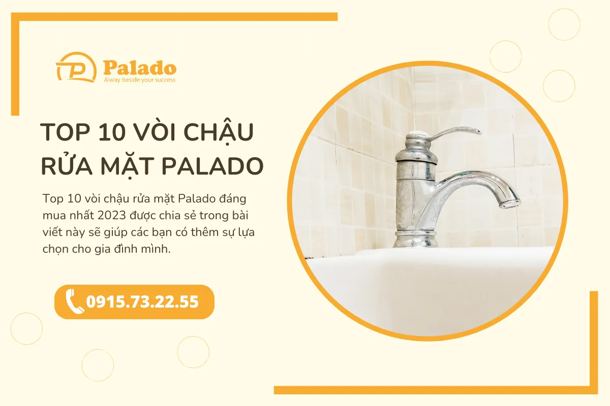 Top 10 vòi chậu rửa mặt Palado đáng mua nhất 2023