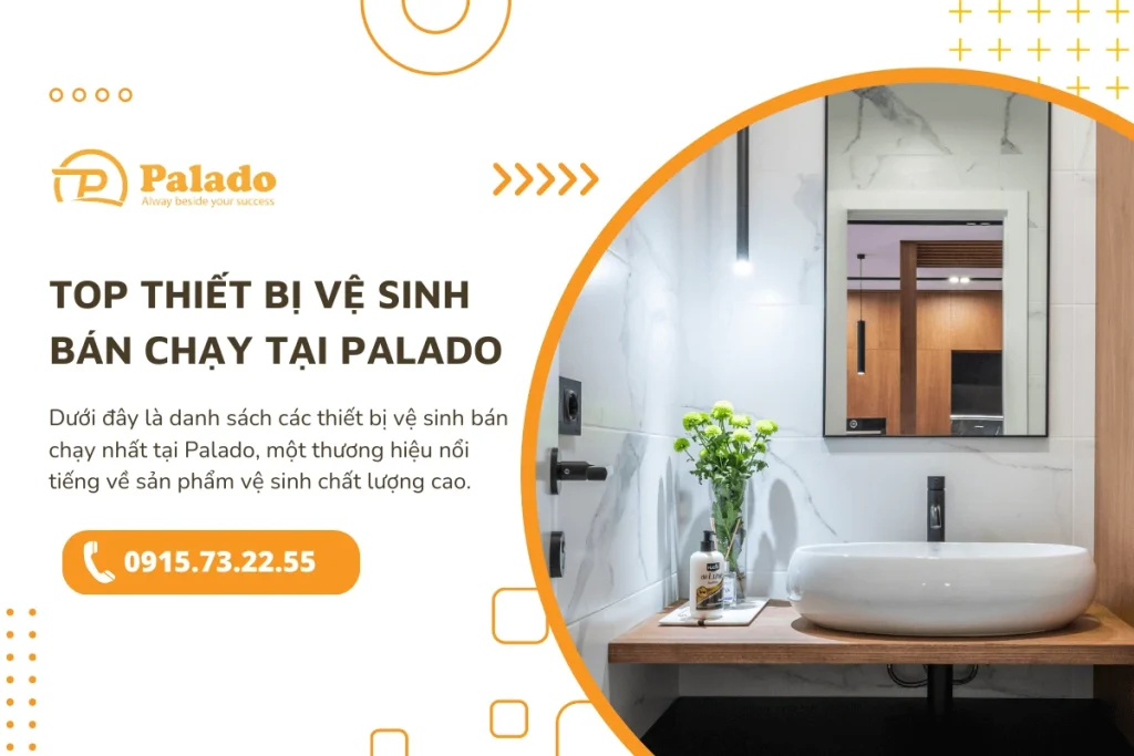 Top thiết bị vệ sinh bán chạy tại palado