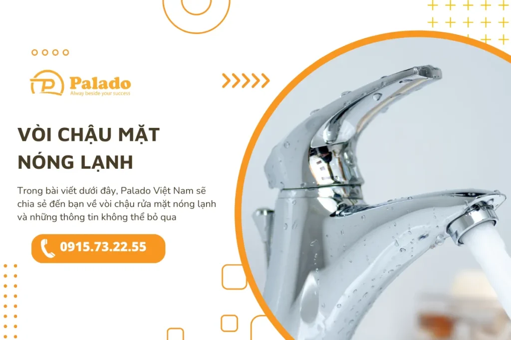 Vòi chậu rửa mặt nóng lạnh và những thông tin không thể bỏ qua
