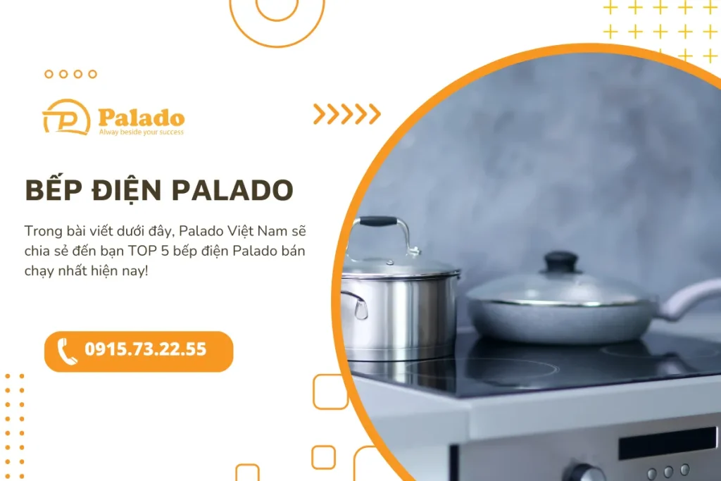 TOP 5 bếp điện Palado bán chạy nhất hiện nay