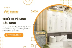 Top 11 cửa hàng thiết bị vệ sinh Bắc Ninh uy tín nhất