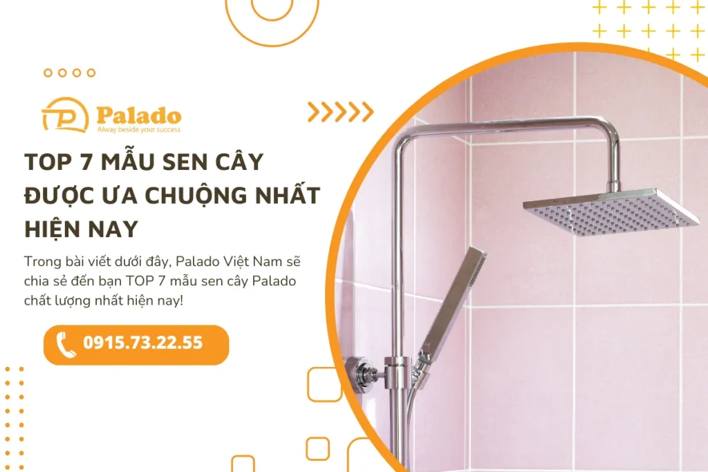 Top 7 mẫu sen cây Palado được ưa chuộng nhất hiện nay