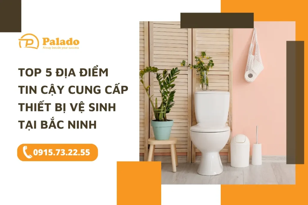 Top 5 địa điểm tin cậy cung cấp thiết bị vệ sinh tại Bắc Ninh 9