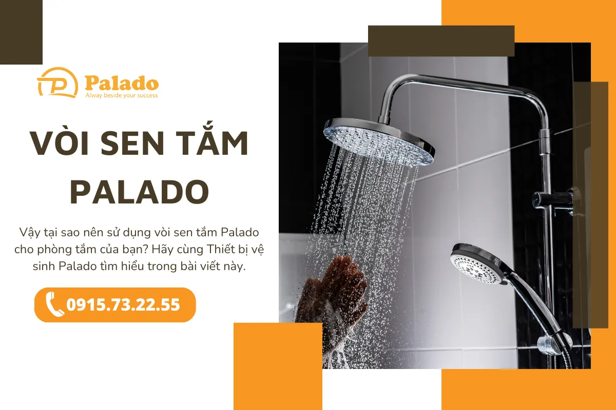 Tại sao nên sử dụng vòi sen tắm Palado cho phòng tắm của bạn