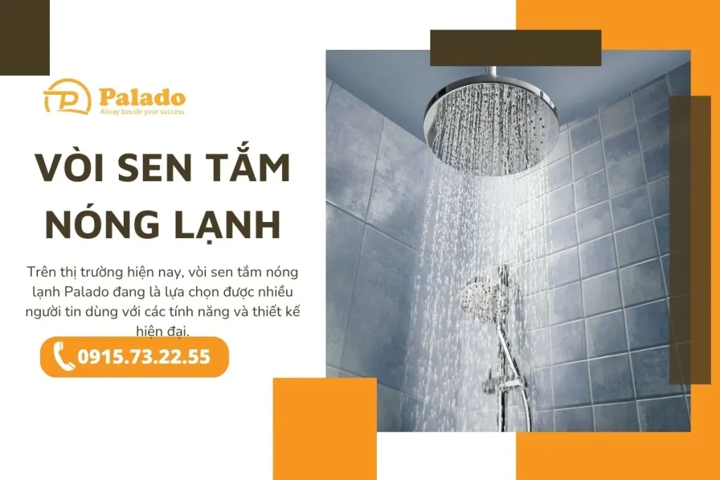 Vòi sen tắm nóng lạnh Palado có những điểm nổi bật gì