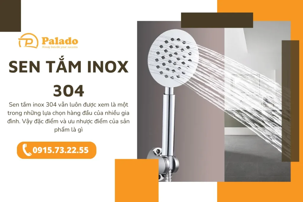 Sen tắm inox 304 có ưu nhược điểm gì