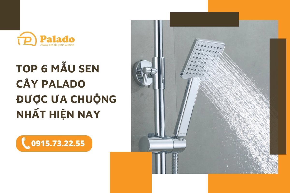 TOP 6 mẫu sen cây Palado được ưa chuộng nhất hiện nay