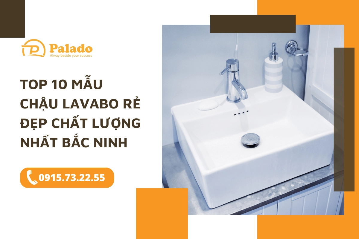 Top 10 mẫu chậu lavabo rẻ đẹp chất lượng nhất Bắc Ninh