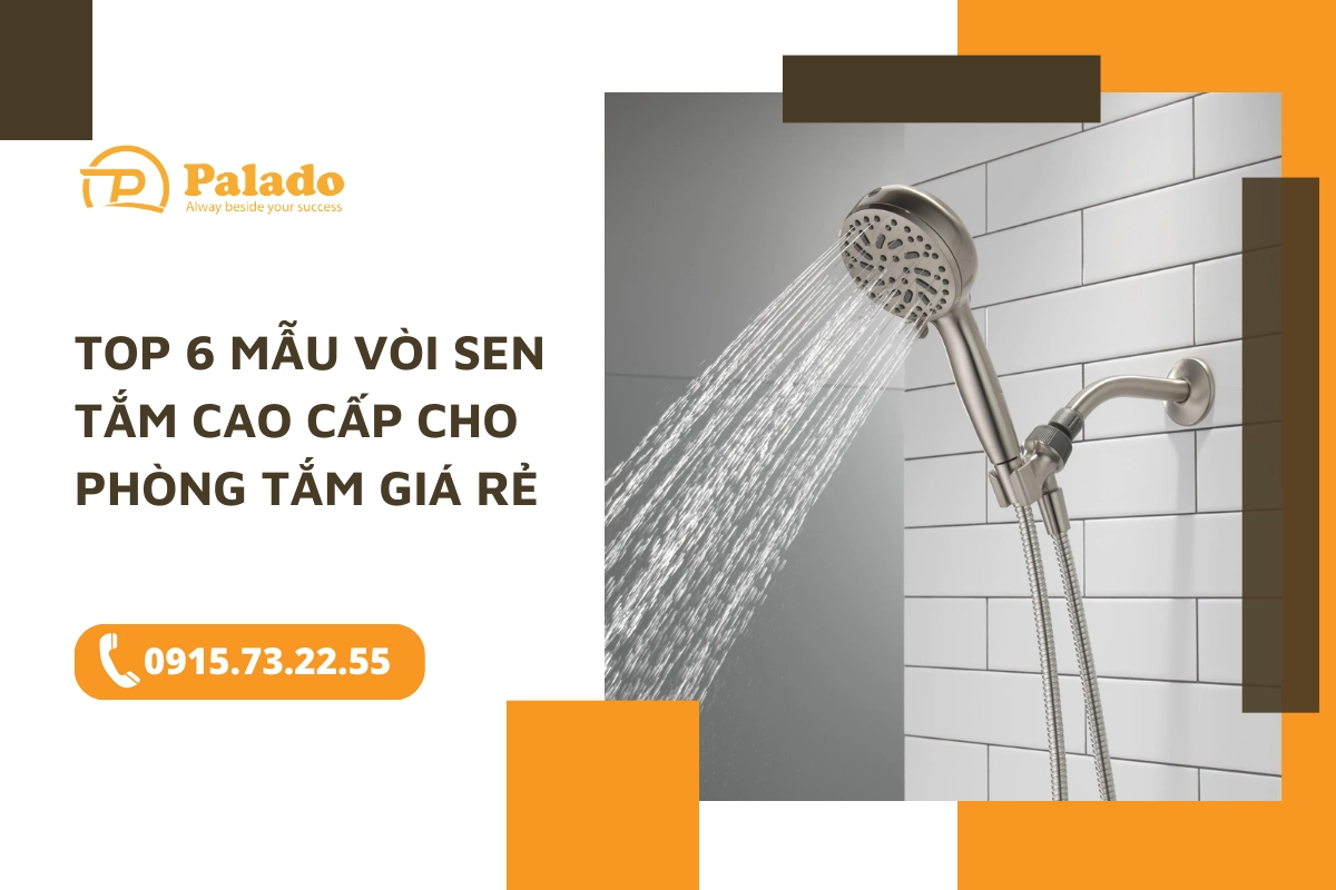 Top 6 mẫu vòi sen tắm cao cấp cho phòng tắm giá rẻ