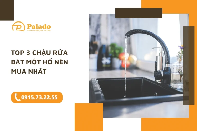 Top 3 chậu rửa bát một hố nên mua nhất