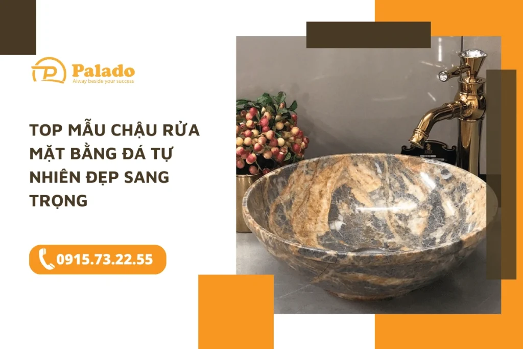 Top mẫu chậu rửa mặt bằng đá tự nhiên đẹp sang trọng