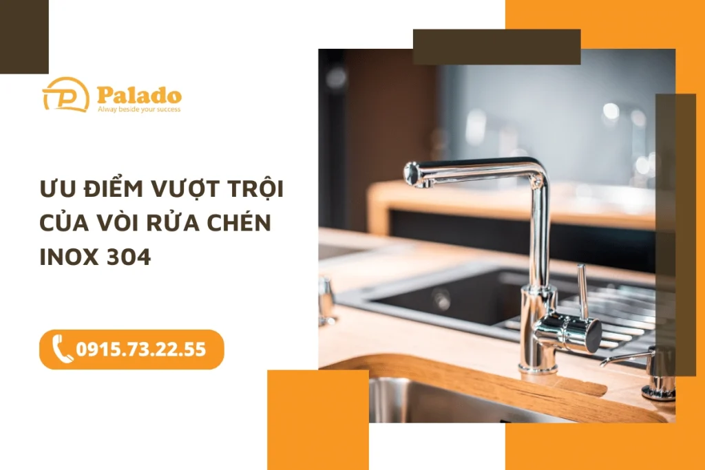 Ưu điểm vượt trội của vòi rửa chén Inox 304