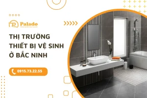 Thị trường thiết bị nhà vệ sinh ở Bắc Ninh như thế nào