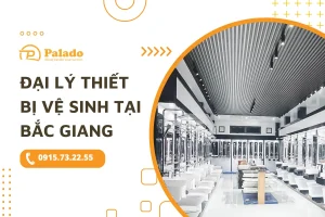 Yêu cầu cần thiết khi mở đại lý thiết bị vệ sinh tại Bắc Giang
