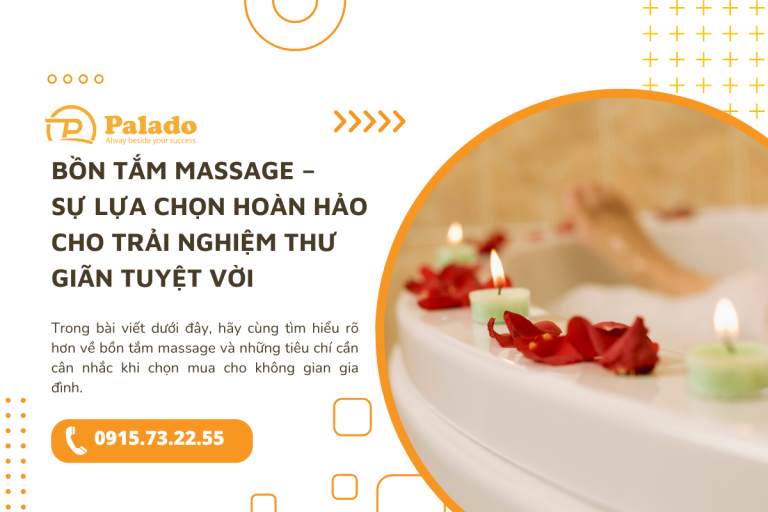 Bồn tắm massage – Sự lựa chọn hoàn hảo cho trải nghiệm thư giãn tuyệt vời