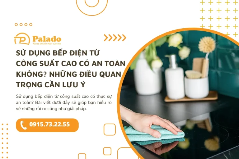 Sử dụng bếp điện từ công suất cao có an toàn không Những điều quan trọng cần lưu ý