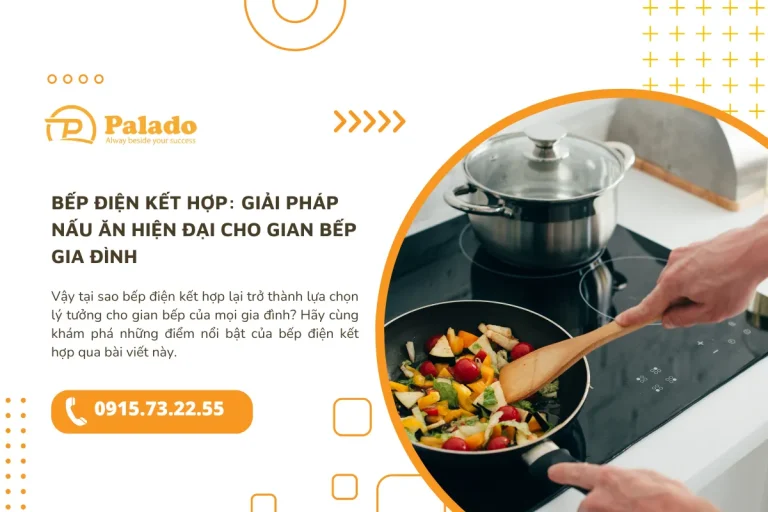 Bếp điện kết hợp Giải pháp nấu ăn hiện đại cho gian bếp gia đình