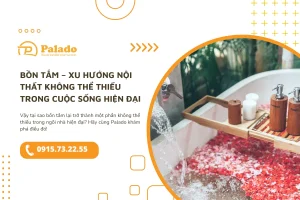 Bồn tắm – Xu hướng nội thất không thể thiếu trong cuộc sống hiện đại