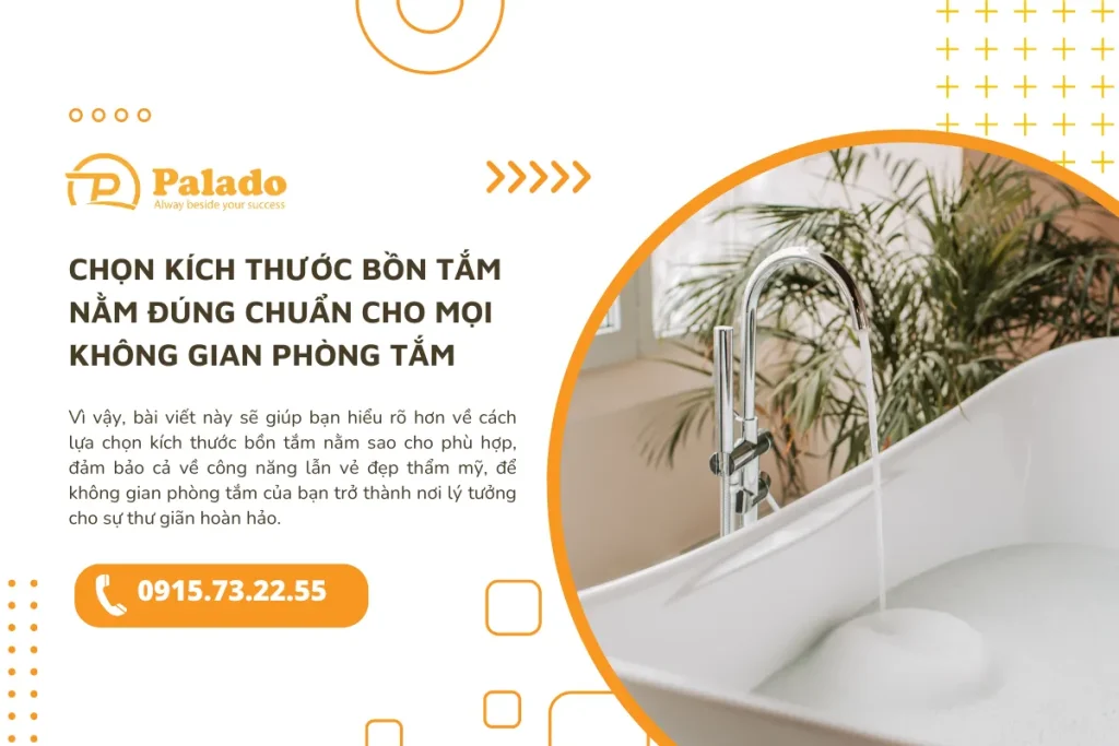 Chọn kích thước bồn tắm nằm đúng chuẩn cho mọi không gian phòng tắm